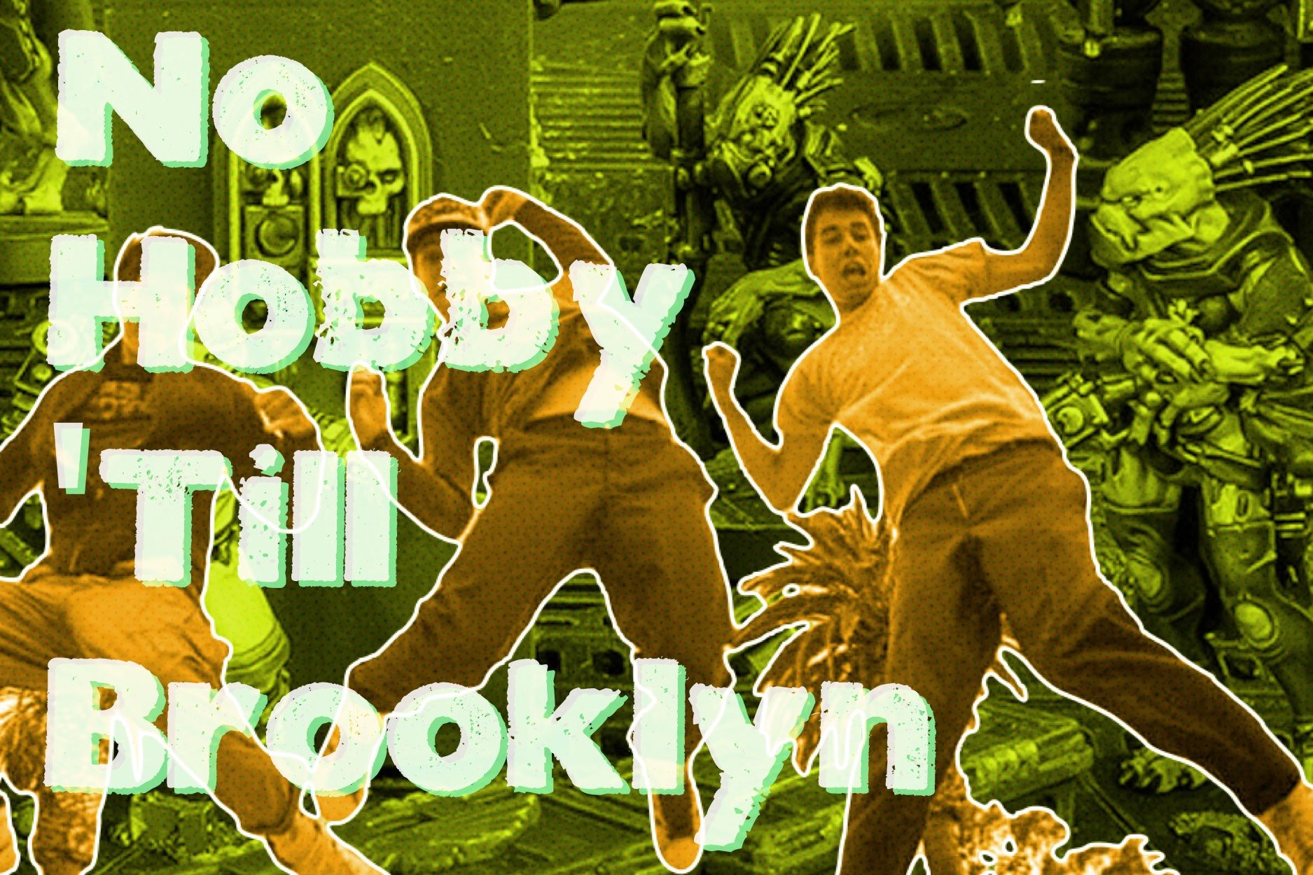 No hobby 'till Brooklyn